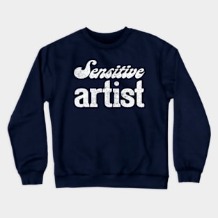 Sensitive Artist Crewneck Sweatshirt